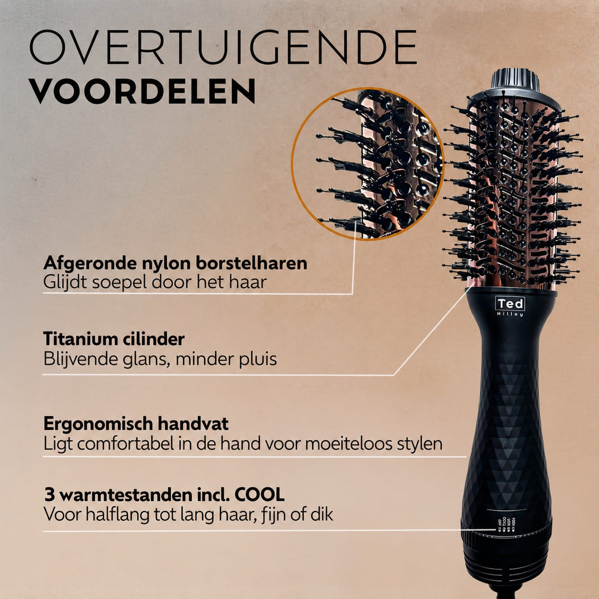 Voordelen van de Ted Hilley DuoStyle: nylon borstelharen, titanium cilinder, ergonomisch handvat en 3 warmtestanden